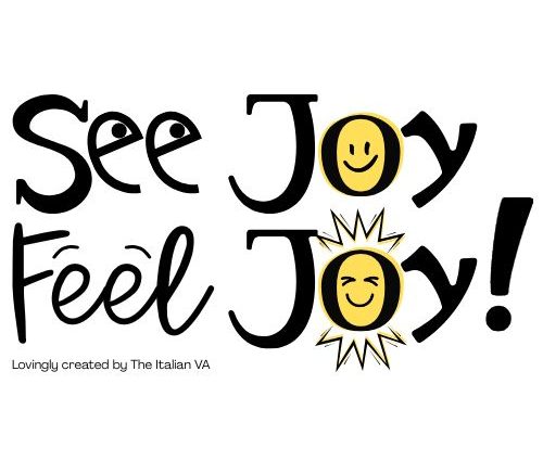 See Joy Feel Joy, lovingly created by The Italian VA